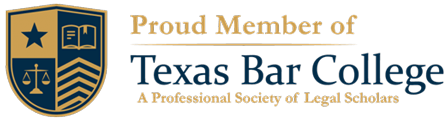 Proud Member of Texas Bar College | A Professional Society of Legal Scholars
